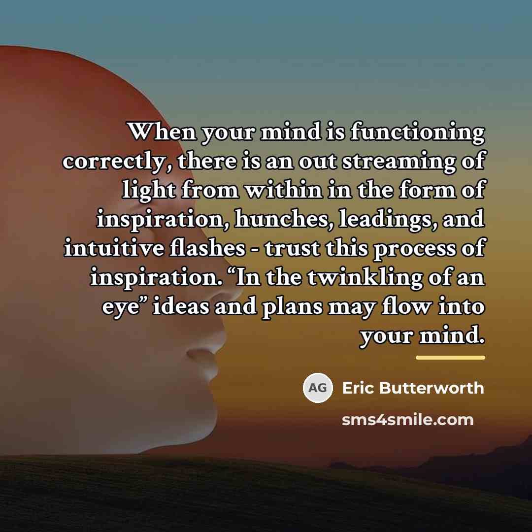“When your mind is functioning correctly, there is an out…” quote by Eric Butterworth