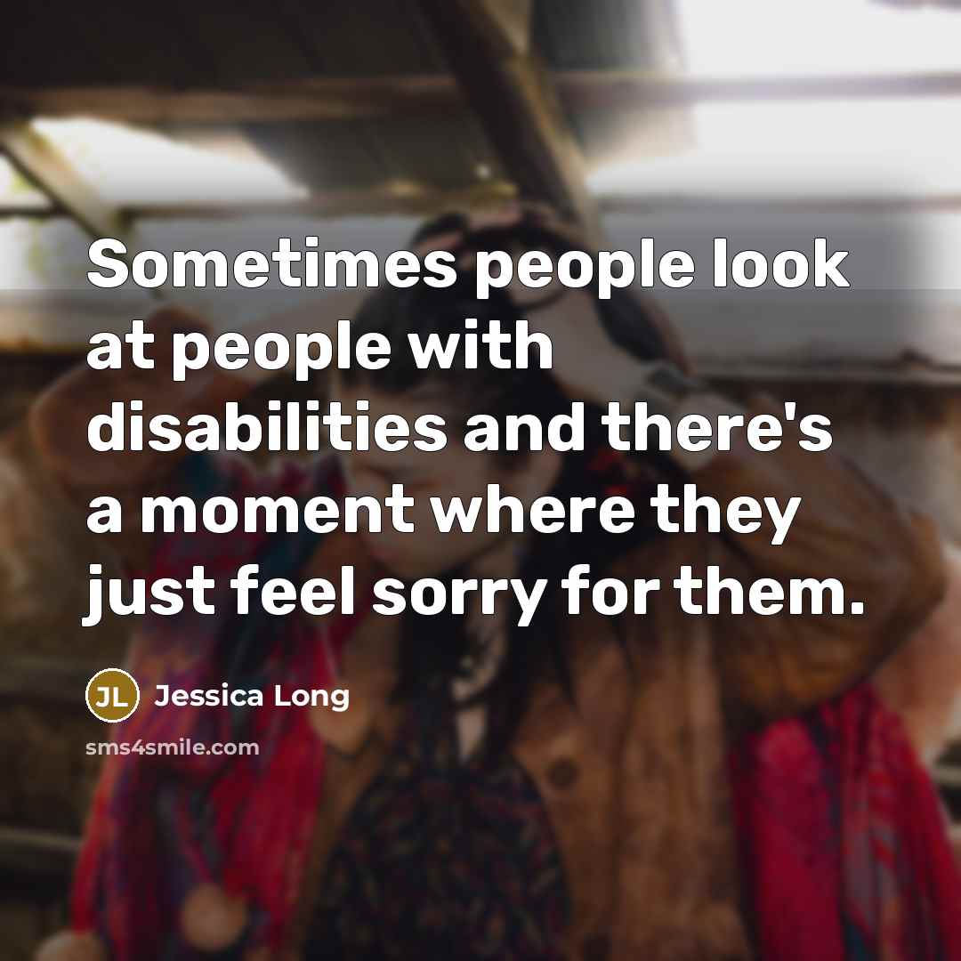 “Sometimes people look at people with disabilities and there's a…” quote by Jessica Long