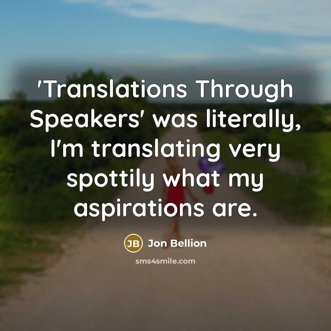 “'Translations Through Speakers' was literally, I'm translating very spottily what…” quote by Jon Bellion