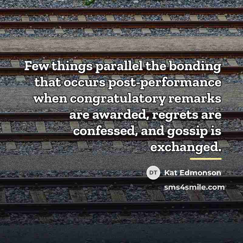 “Few things parallel the bonding that occurs post-performance when congratulatory…” quote by Kat Edmonson