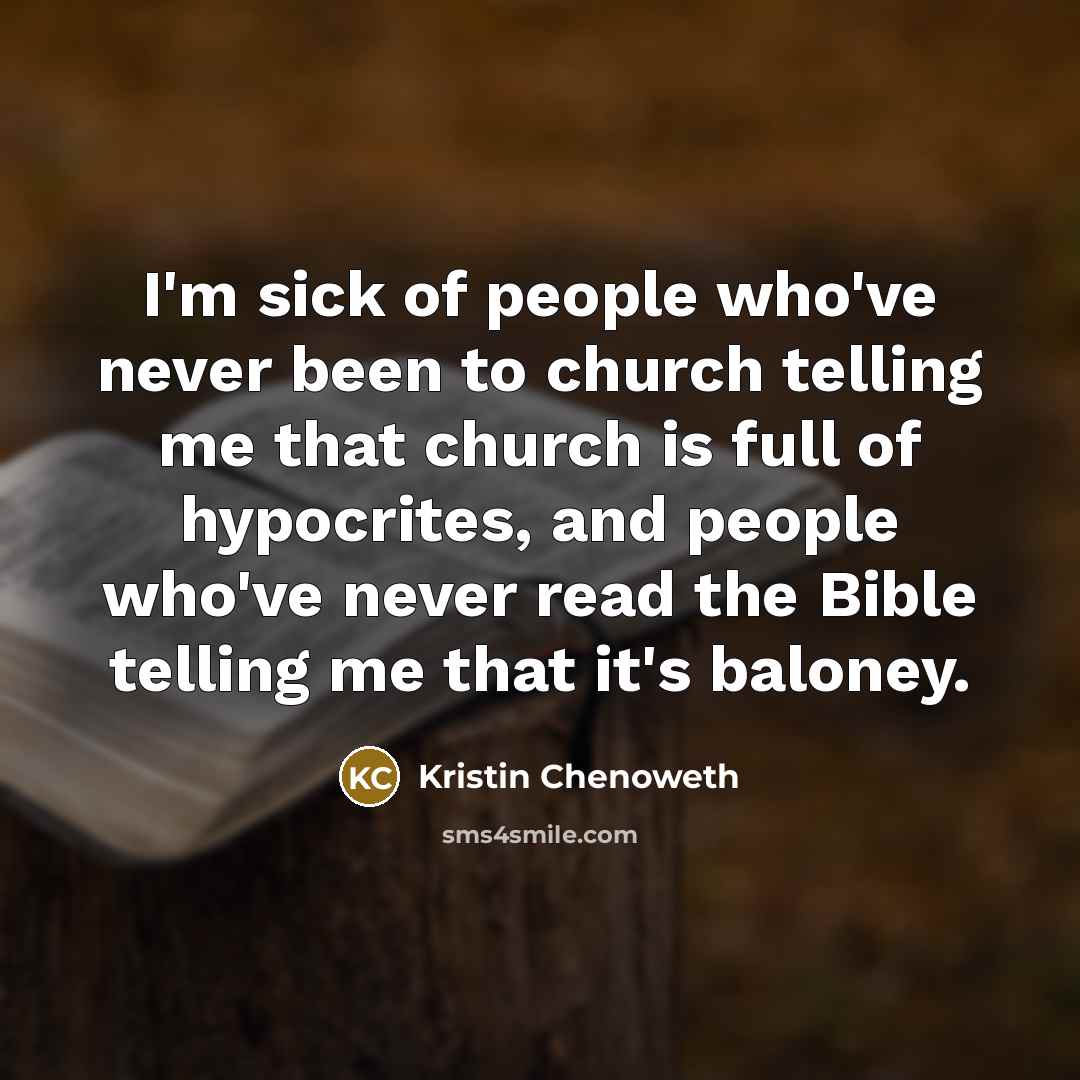 “I'm sick of people who've never been to church telling…” quote by Kristin Chenoweth