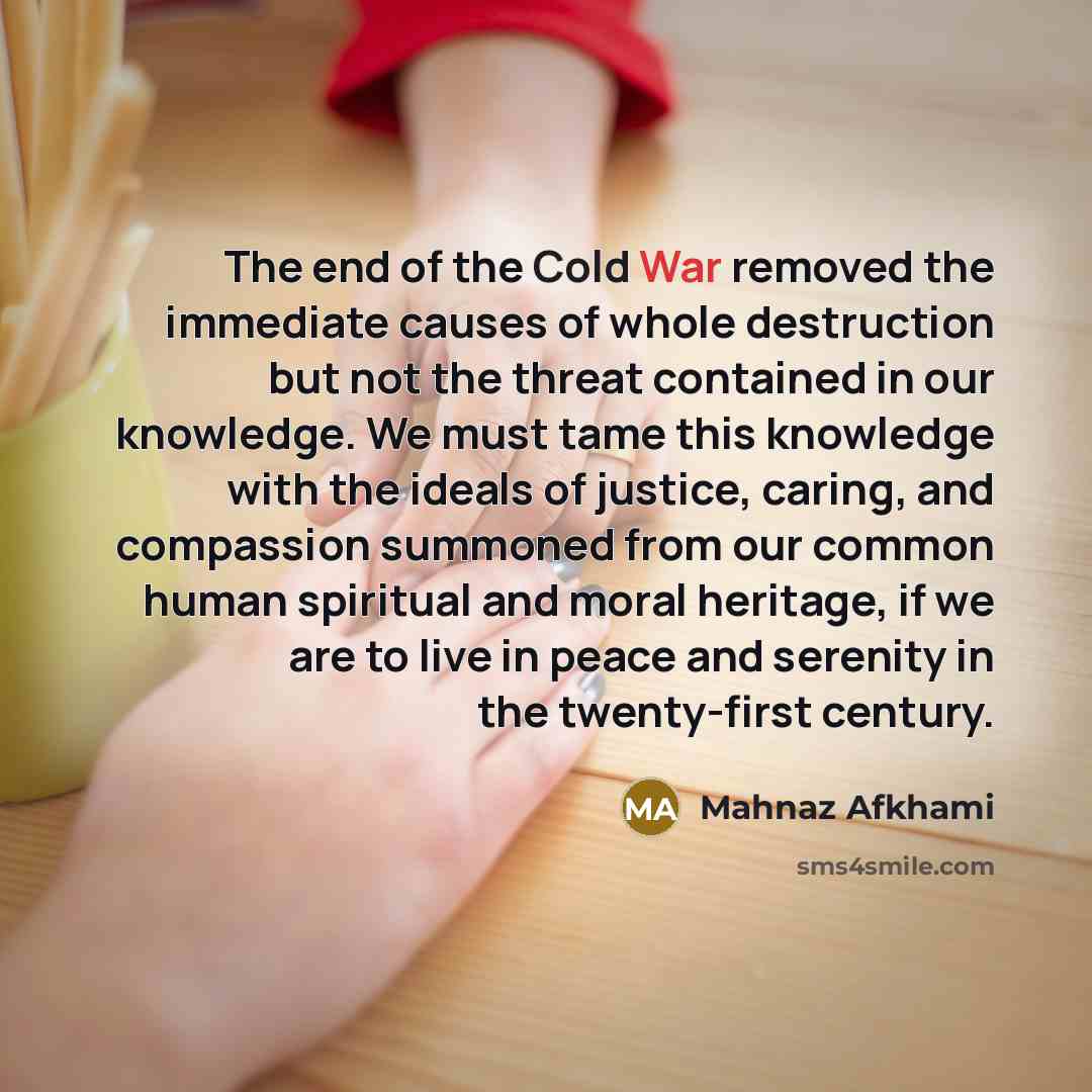 “The end of the Cold War removed the immediate causes…” quote by Mahnaz Afkhami