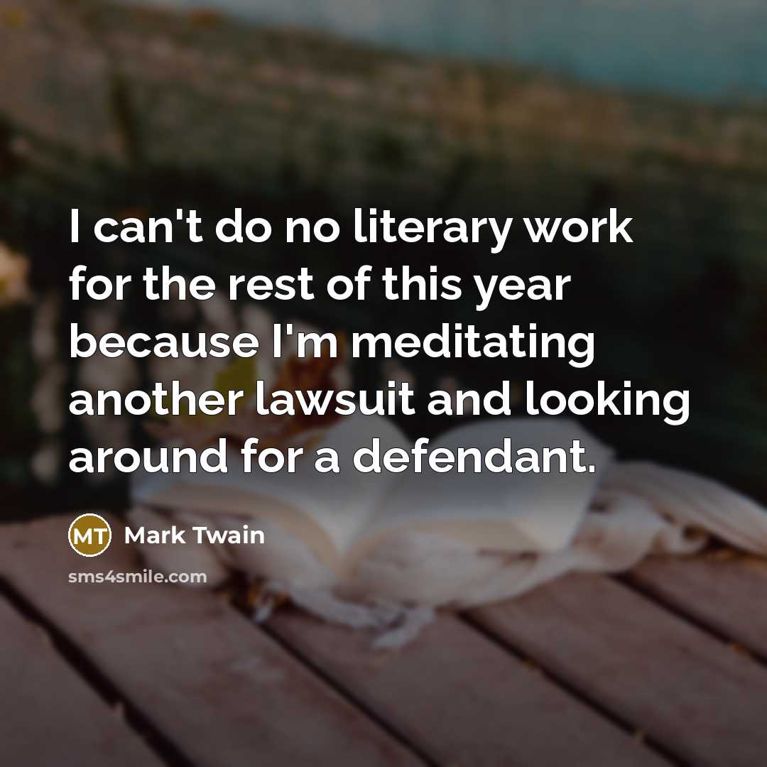 “I can't do no literary work for the rest of…” quote by Mark Twain