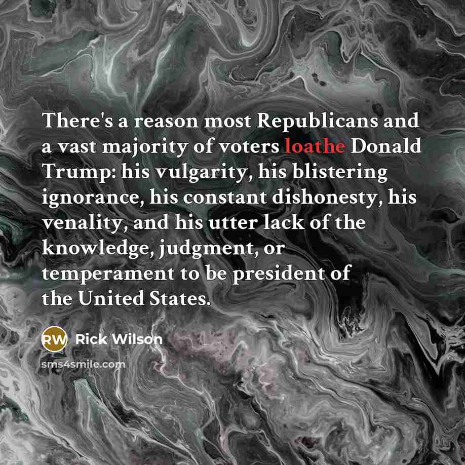 “There's a reason most Republicans and a vast majority of…” quote by Rick Wilson