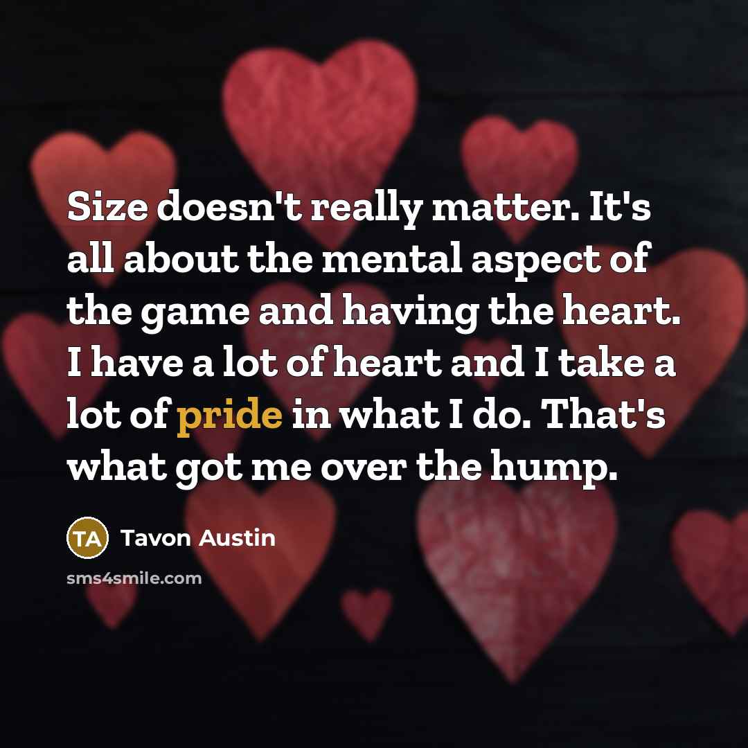 “Size doesn't really matter. It's all about the mental aspect…” quote by Tavon Austin