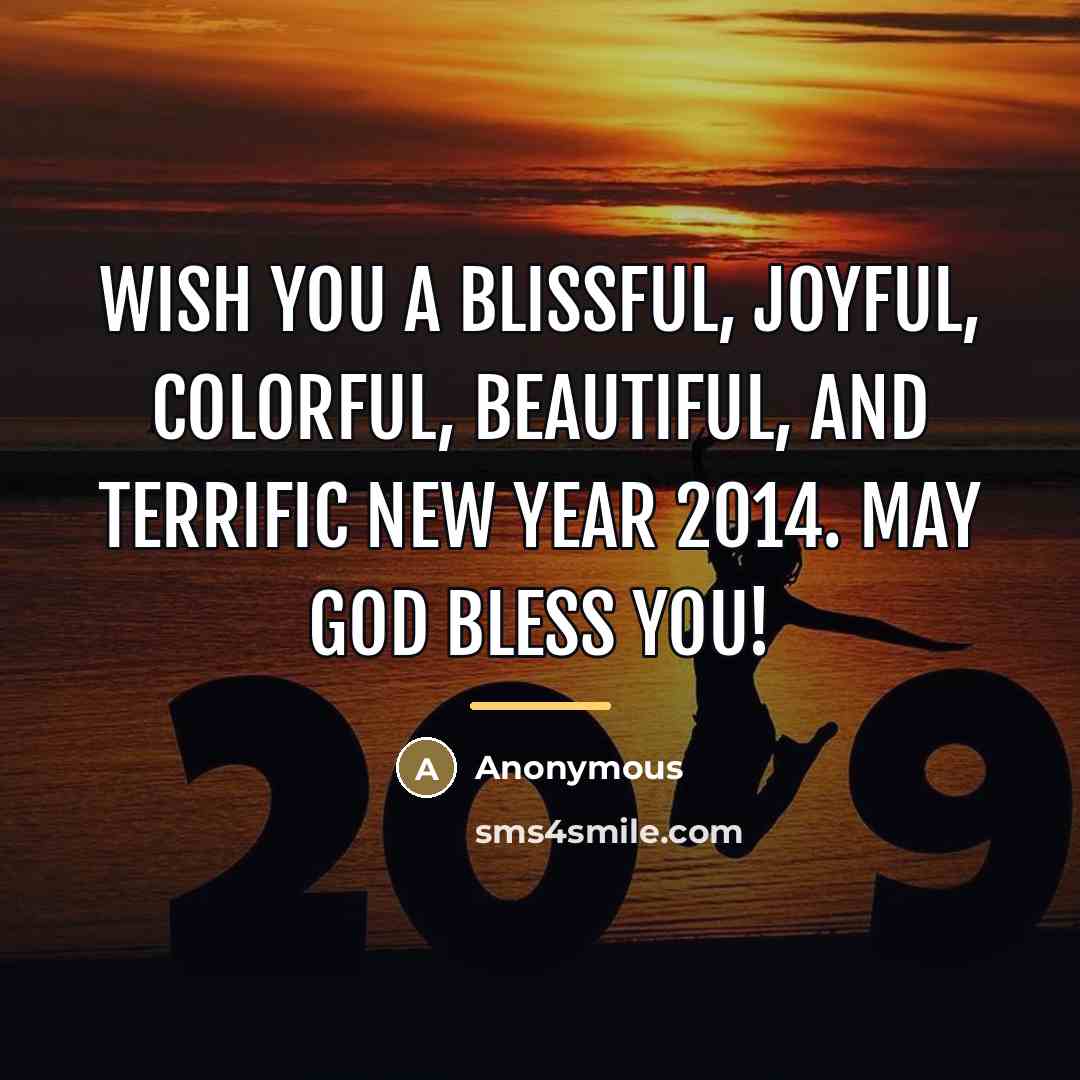 “Wish you a blissful, joyful, colorful, beautiful, and terrific new…” quote by Anonymous