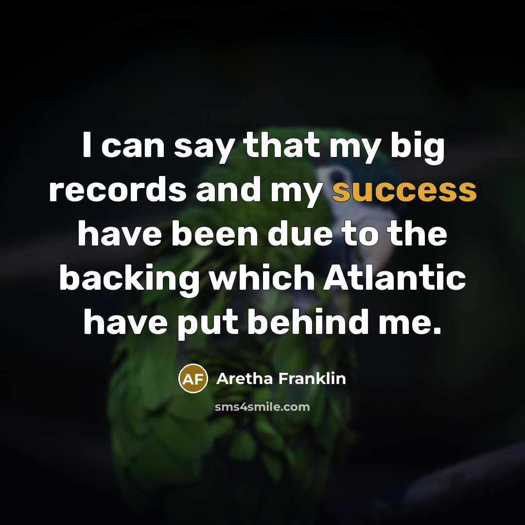 “I can say that my big records and my success…” quote by Aretha Franklin