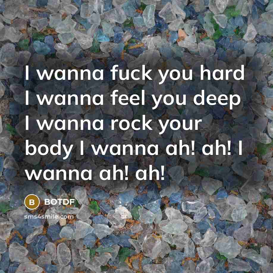 “I wanna fuck you hard I wanna feel you deep…” quote by BOTDF