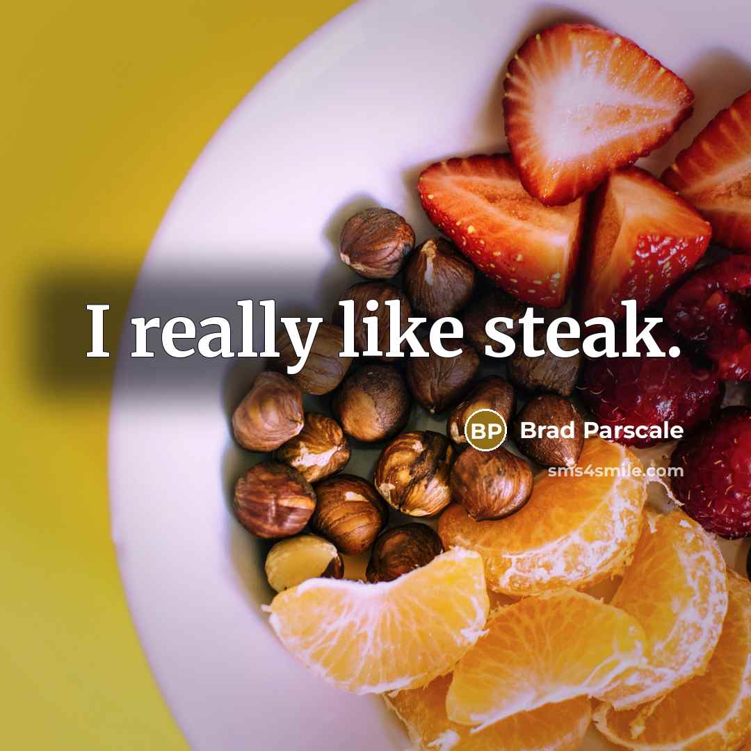 “I really like steak.” quote by Brad Parscale
