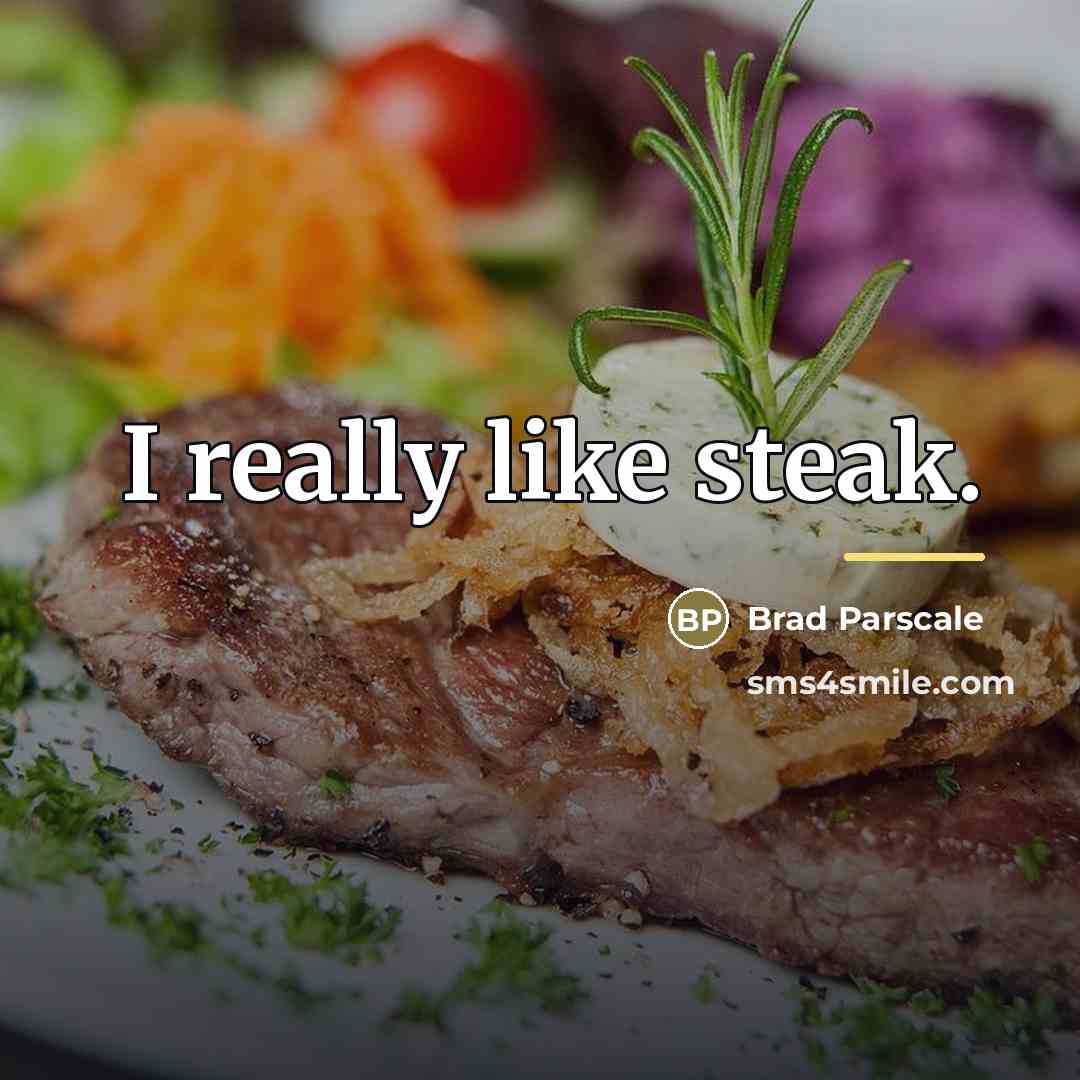 “I really like steak.…” quote by Brad Parscale
