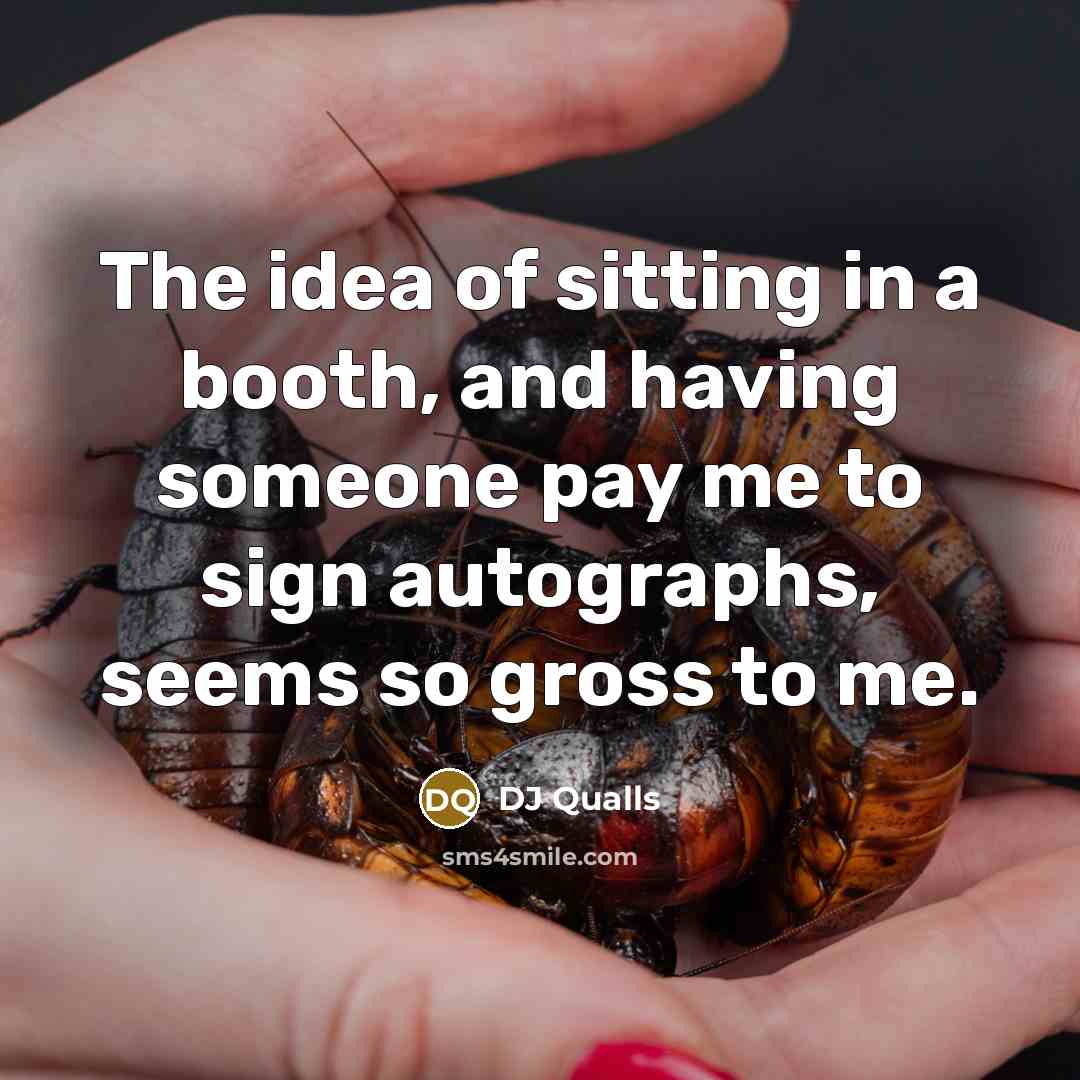 “The idea of sitting in a booth, and having someone…” quote by DJ Qualls