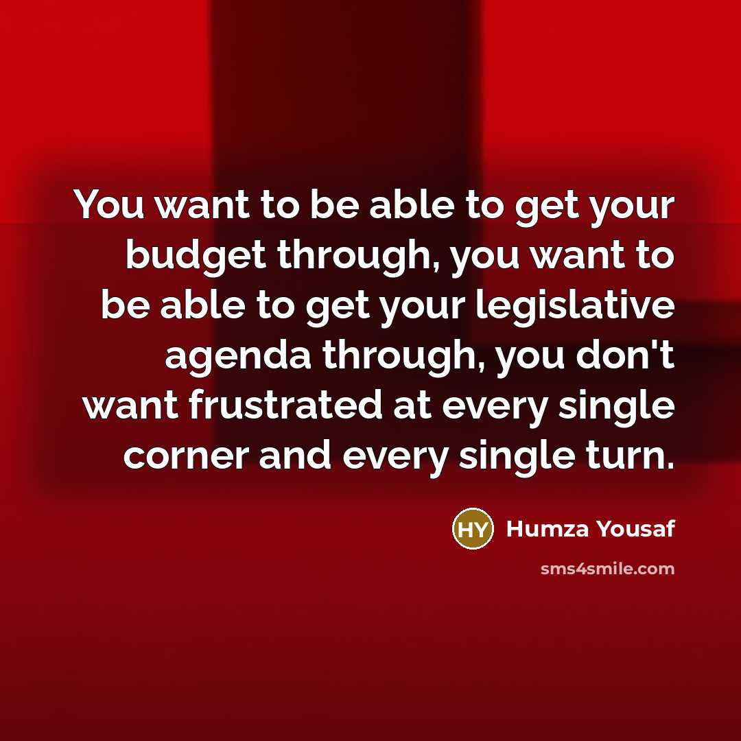 “You want to be able to get your budget through,…” quote by Humza Yousaf