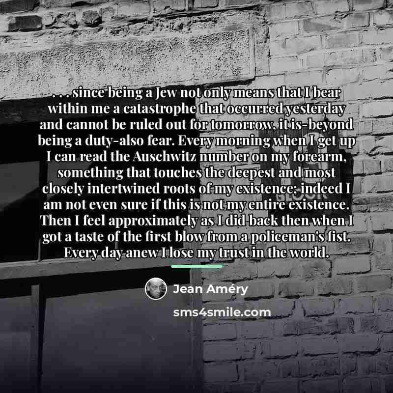 “. . . since being a Jew not only means…” quote by Jean Amery