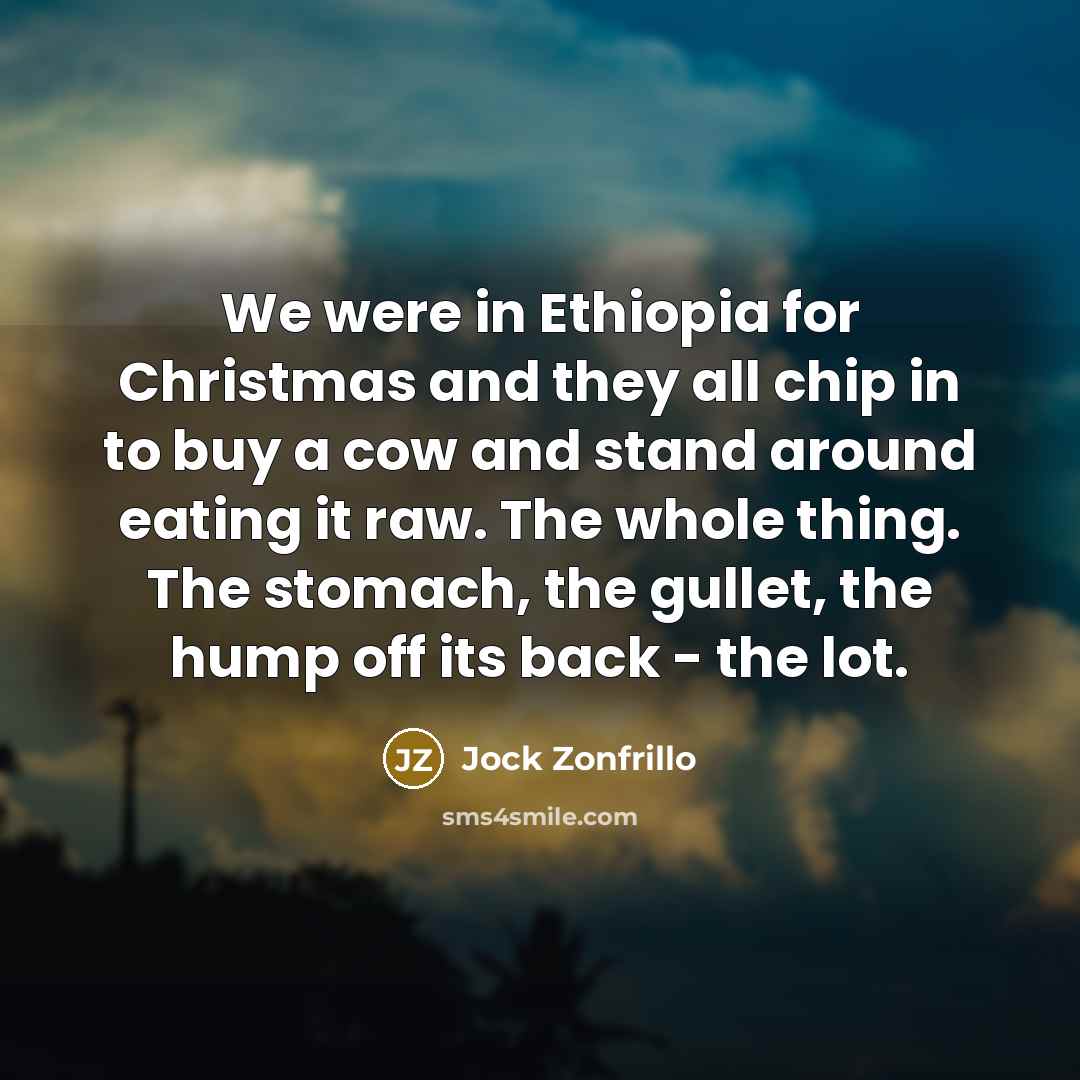 “We were in Ethiopia for Christmas and they all chip…” quote by Jock Zonfrillo