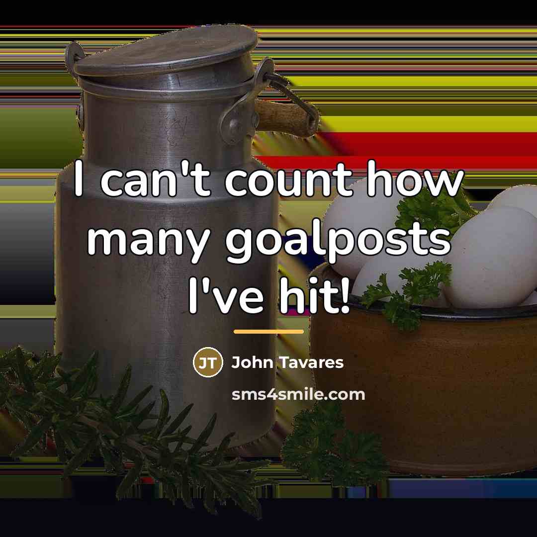 “I can't count how many goalposts I've hit!…” quote by John Tavares