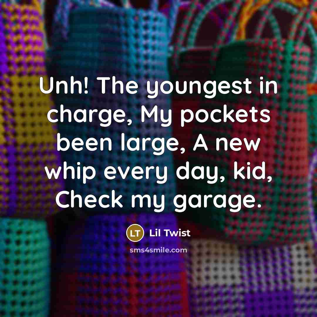 “Unh! The youngest in charge, My pockets been large, A…” quote by Lil Twist