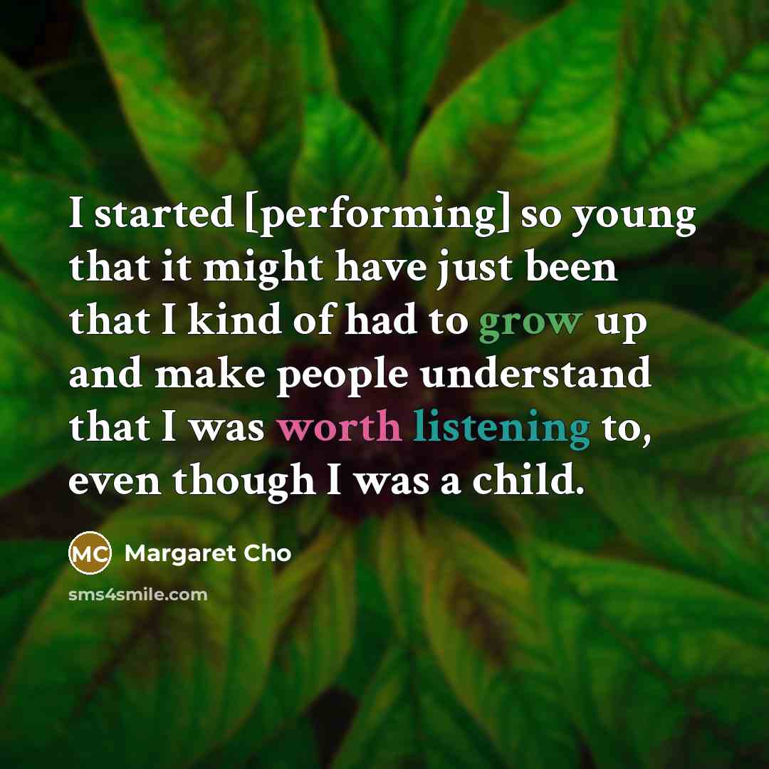 “I started [performing] so young that it might have just…” quote by Margaret Cho