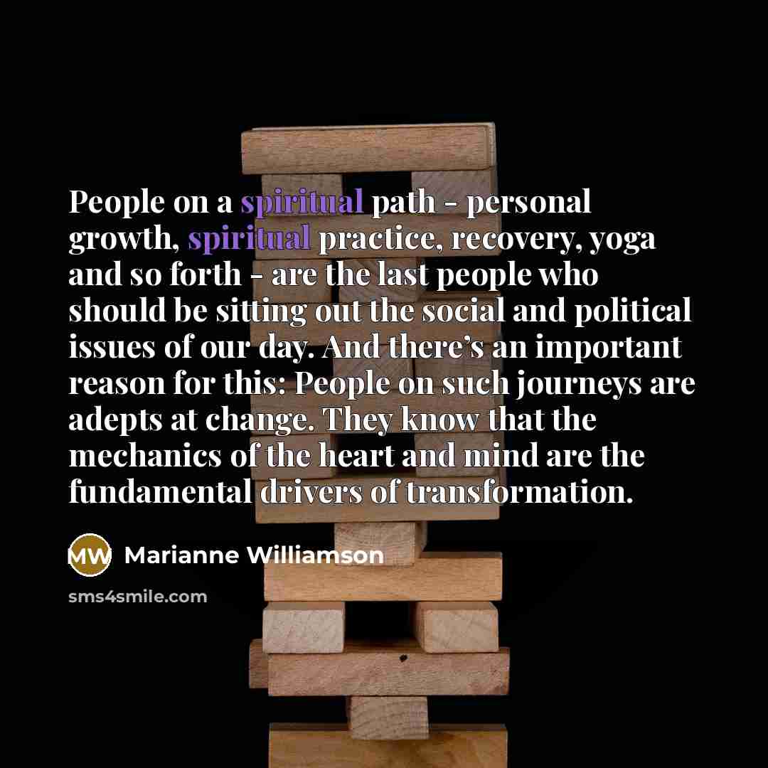 “People on a spiritual path - personal growth, spiritual practice,…” quote by Marianne Williamson