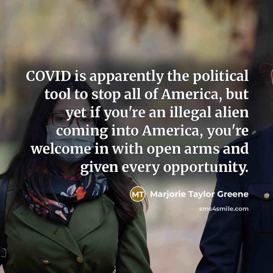 “COVID is apparently the political tool to stop all of…” quote by Marjorie Taylor Greene