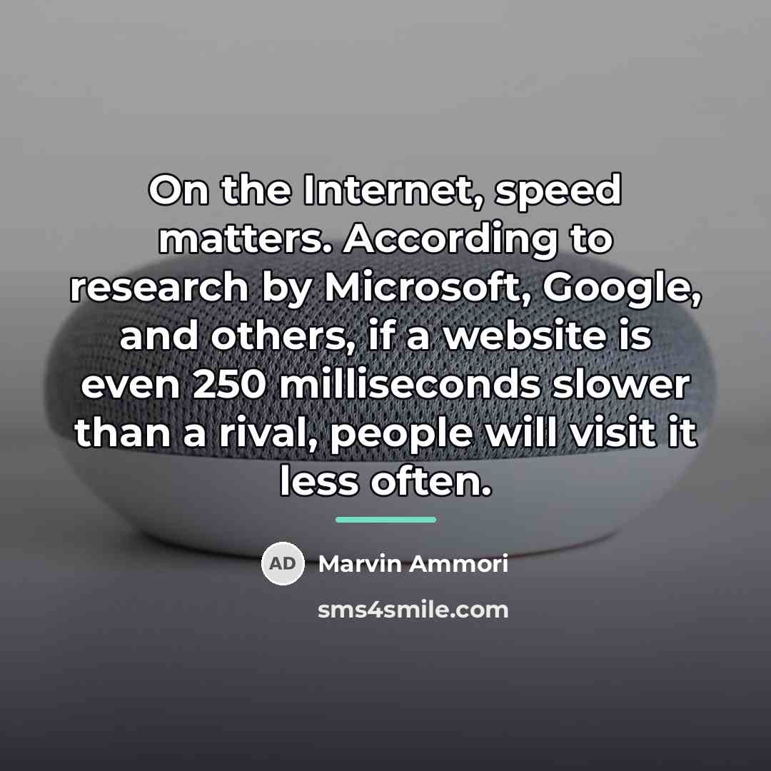 “On the Internet, speed matters. According to research by Microsoft,…” quote by Marvin Ammori