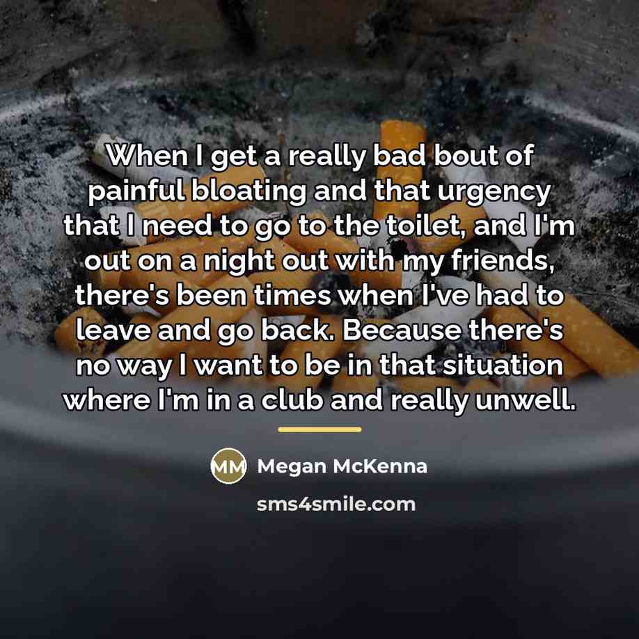 “When I get a really bad bout of painful bloating…” quote by Megan McKenna