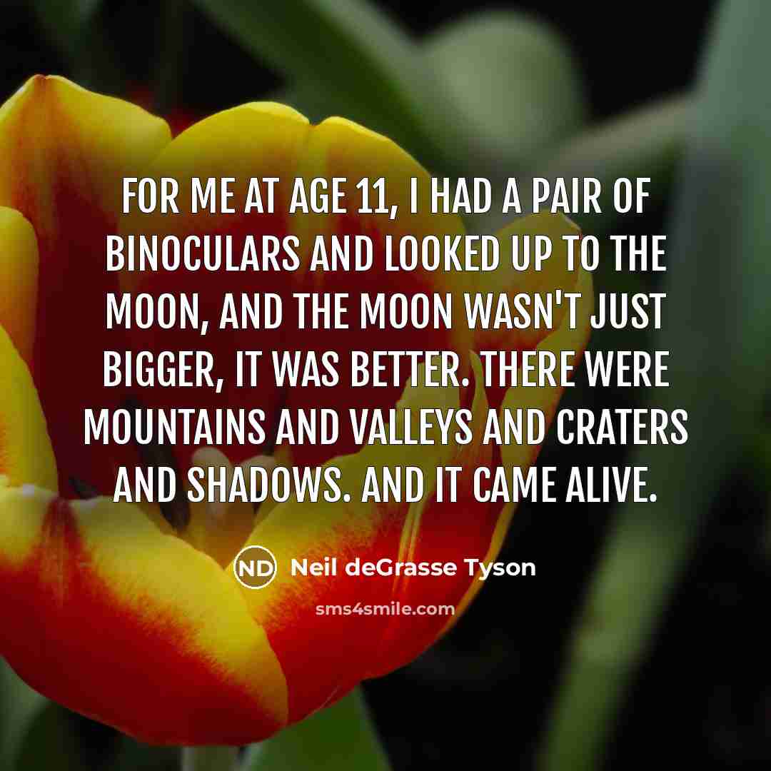 “For me at age 11, I had a pair of…” quote by Neil deGrasse Tyson