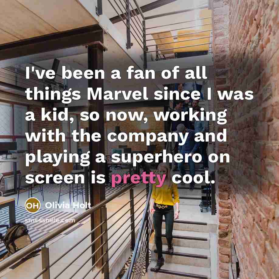 “I've been a fan of all things Marvel since I…” quote by Olivia Holt