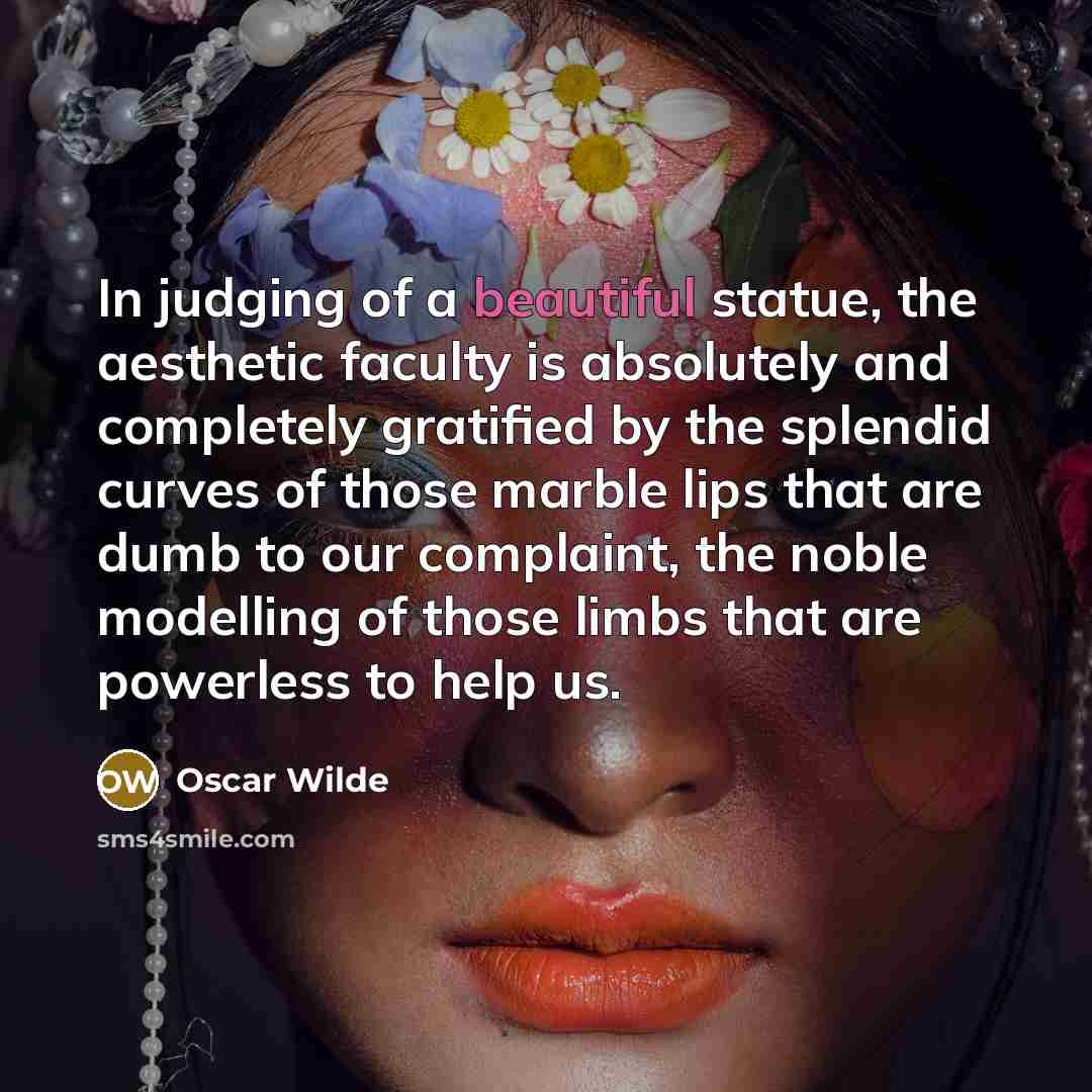“In judging of a beautiful statue, the aesthetic faculty is…” quote by Oscar Wilde