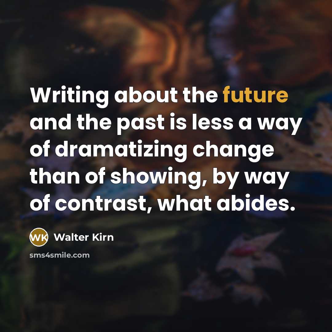“Writing about the future and the past is less a…” quote by Walter Kirn