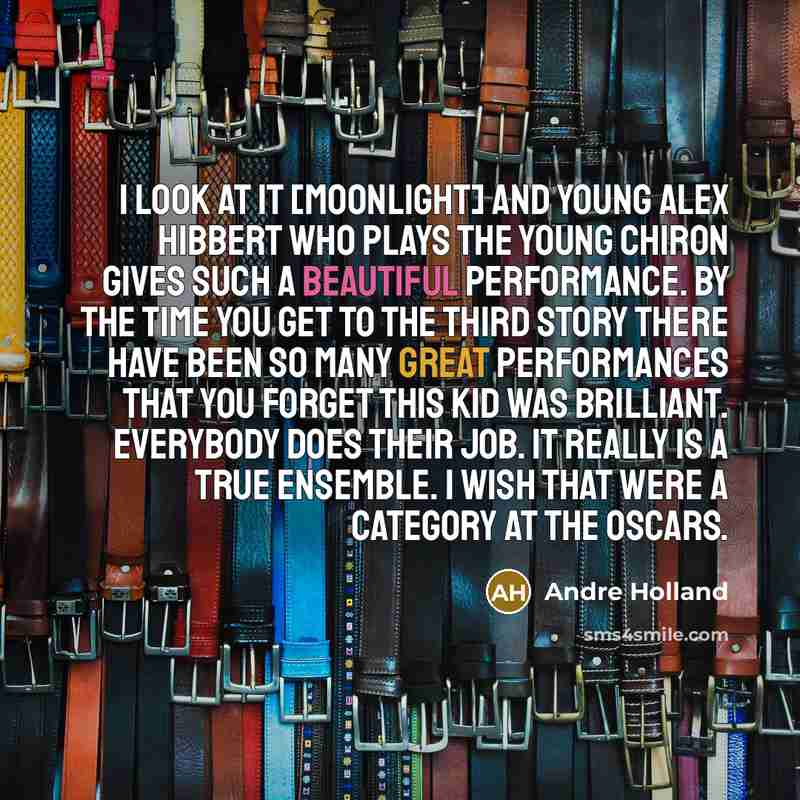 “I look at it [Moonlight] and young Alex Hibbert who…” quote by Andre Holland