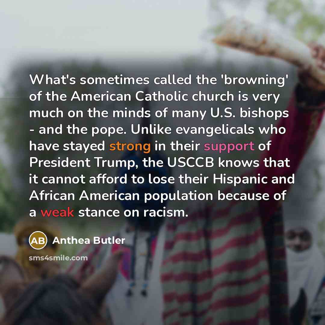 “What's sometimes called the 'browning' of the American Catholic church…” quote by Anthea Butler