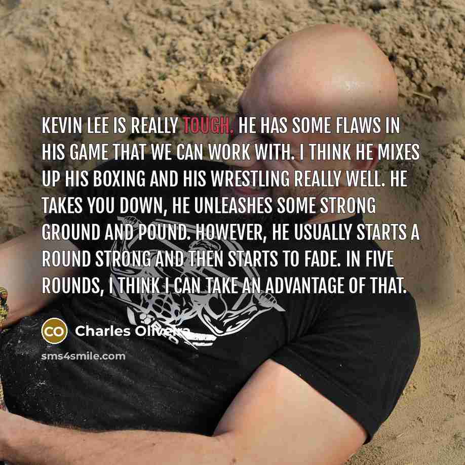 “Kevin Lee is really tough. He has some flaws in…” quote by Charles Oliveira