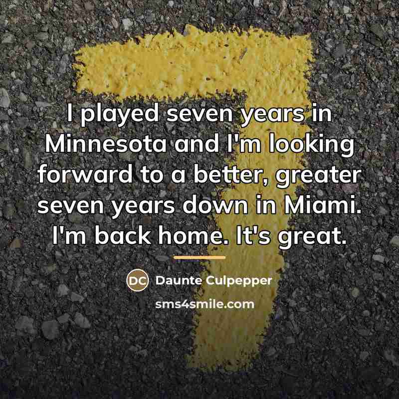 “I played seven years in Minnesota and I'm looking forward…” quote by Daunte Culpepper