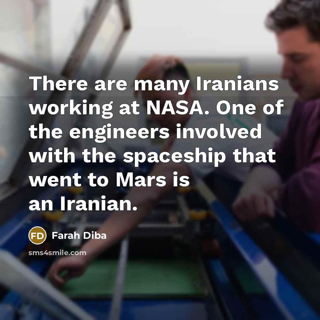 “There are many Iranians working at NASA. One of the…” quote by Farah Diba