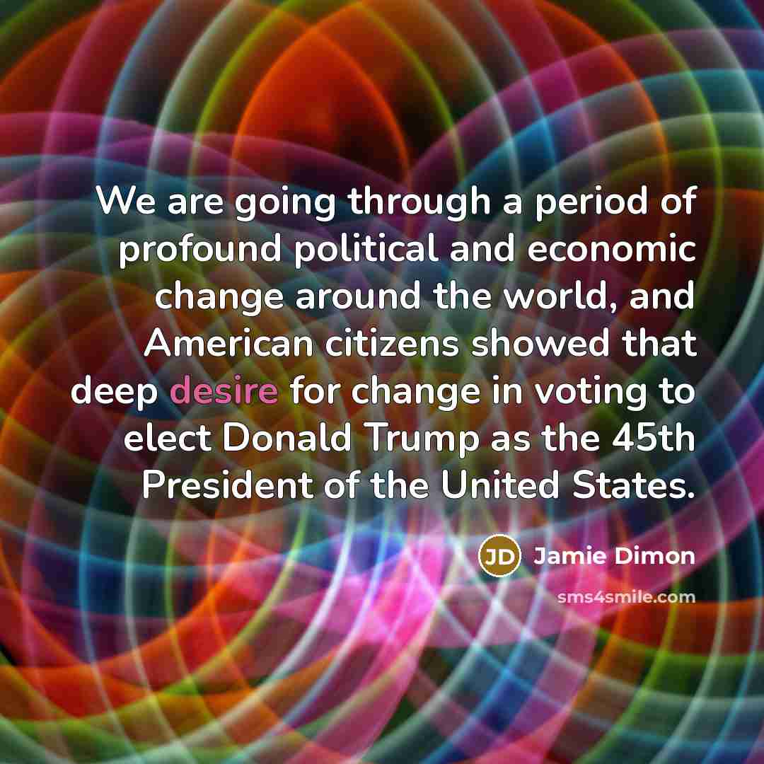 “We are going through a period of profound political and…” quote by Jamie Dimon