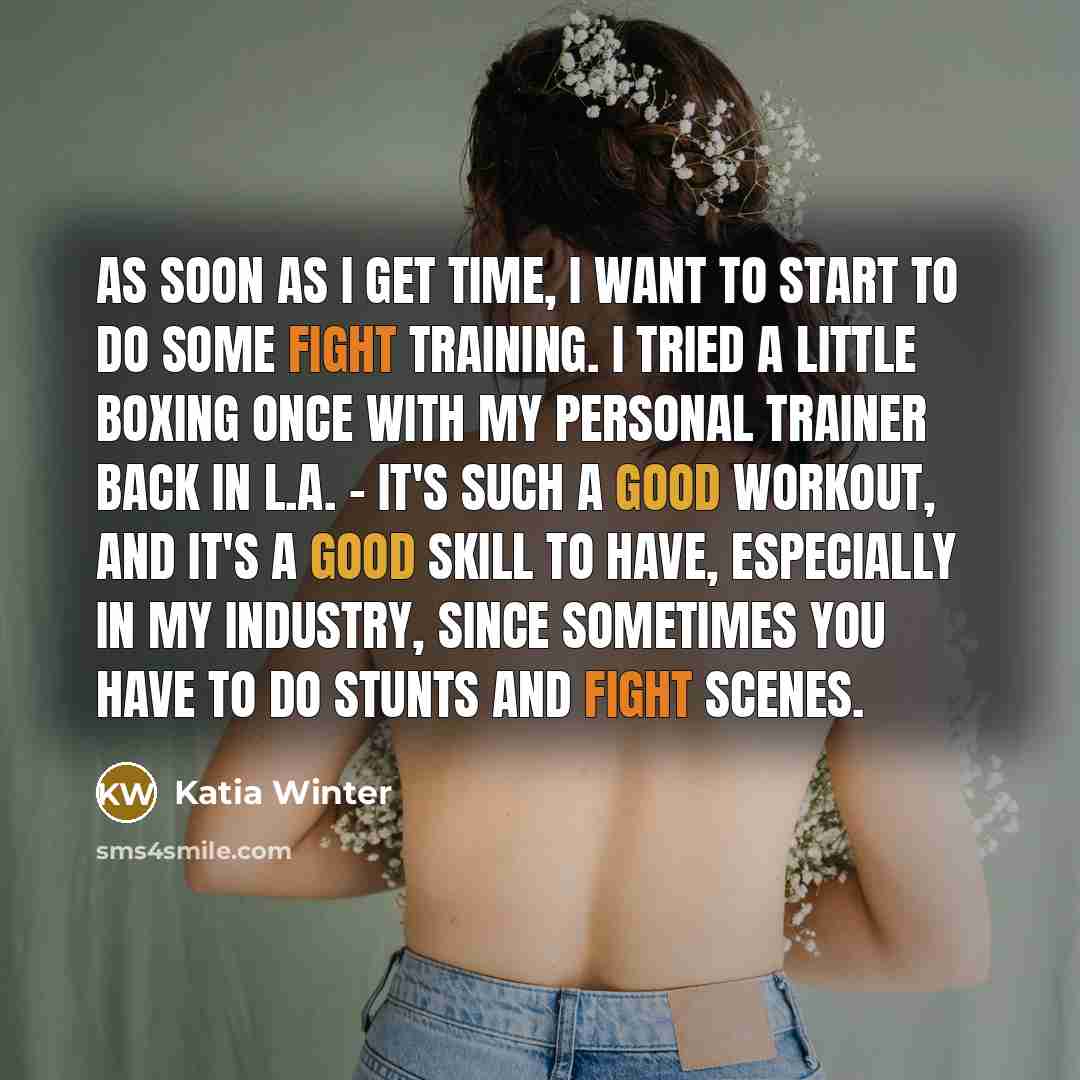 “As soon as I get time, I want to start…” quote by Katia Winter