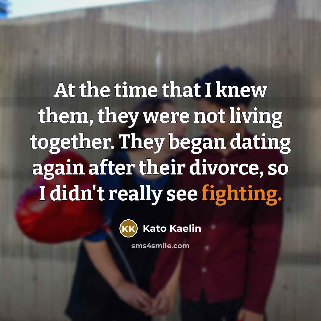 “At the time that I knew them, they were not…” quote by Kato Kaelin
