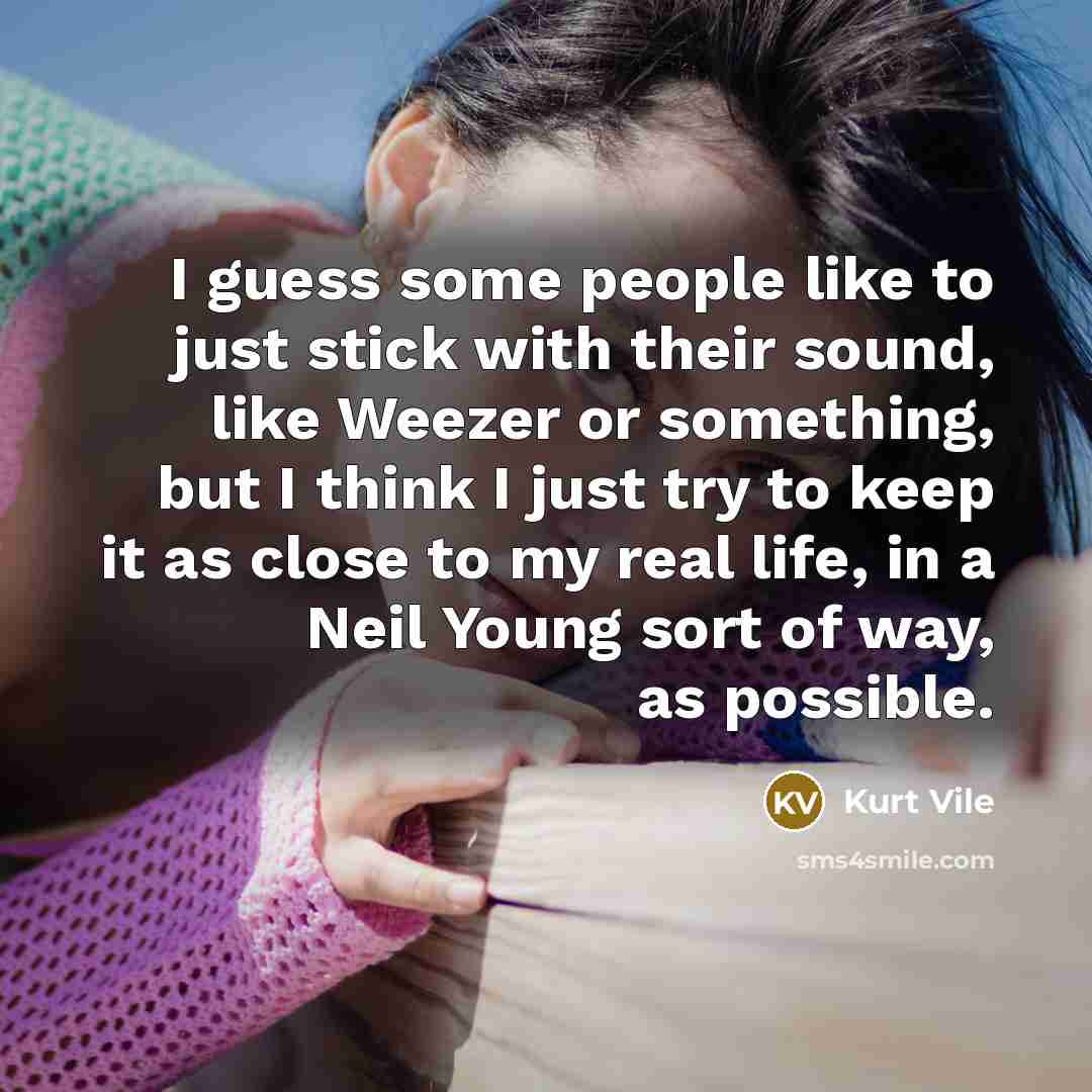 “I guess some people like to just stick with their…” quote by Kurt Vile