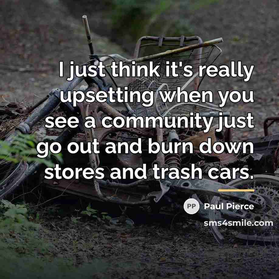 “I just think it's really upsetting when you see a…” quote by Paul Pierce