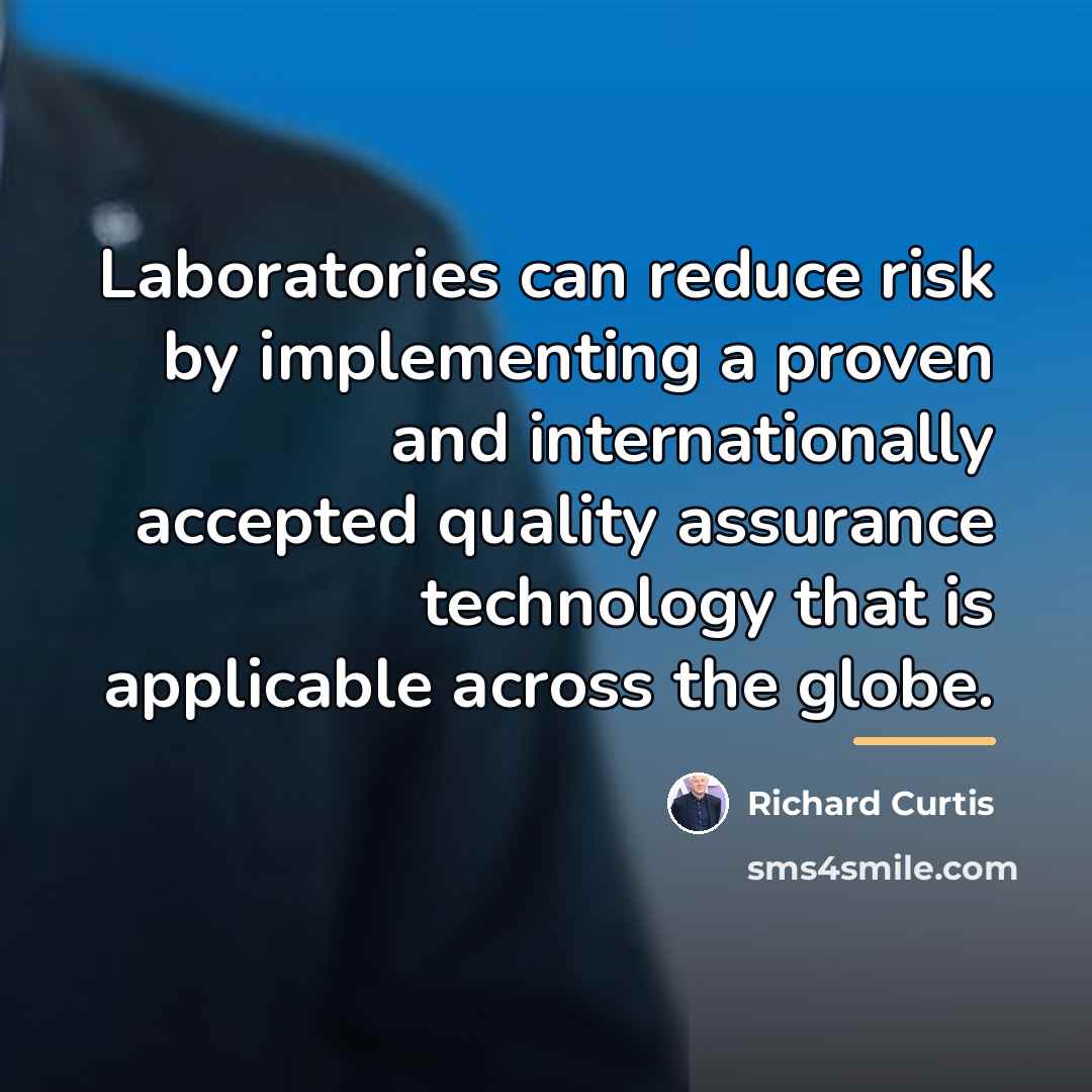 “Laboratories can reduce risk by implementing a proven and internationally…” quote by Richard Curtis