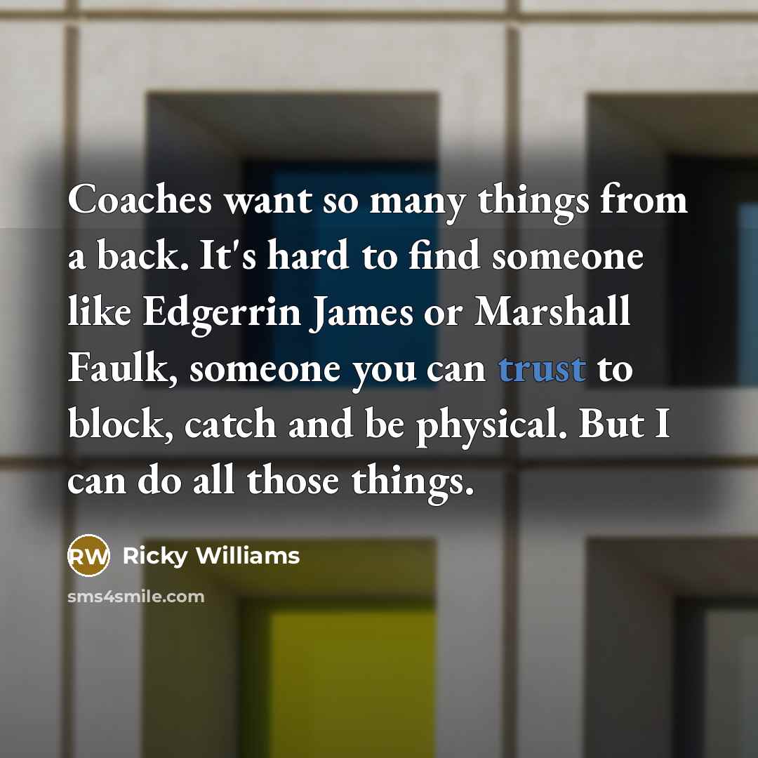 “Coaches want so many things from a back. It's hard…” quote by Ricky Williams