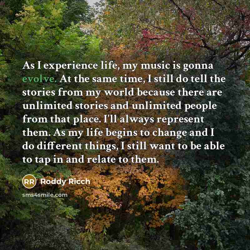 “As I experience life, my music is gonna evolve. At…” quote by Roddy Ricch