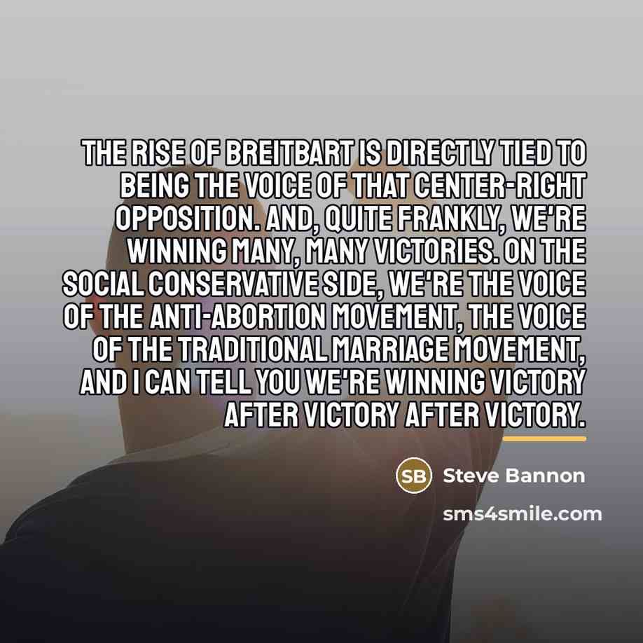 “The rise of Breitbart is directly tied to being the…” quote by Steve Bannon