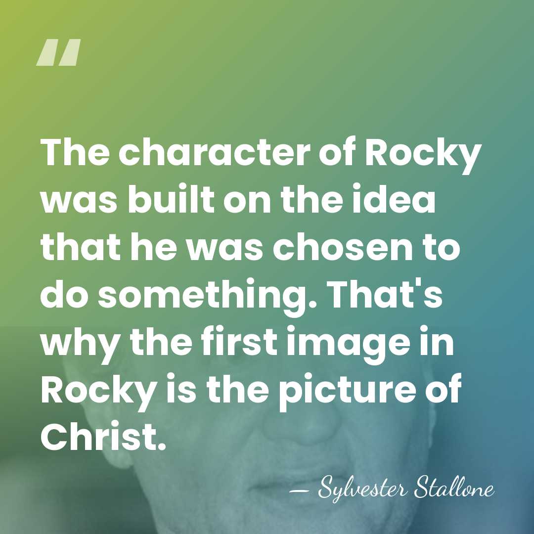 The character of Rocky was built on the idea that he was&hellip; - Sylvester Stallone