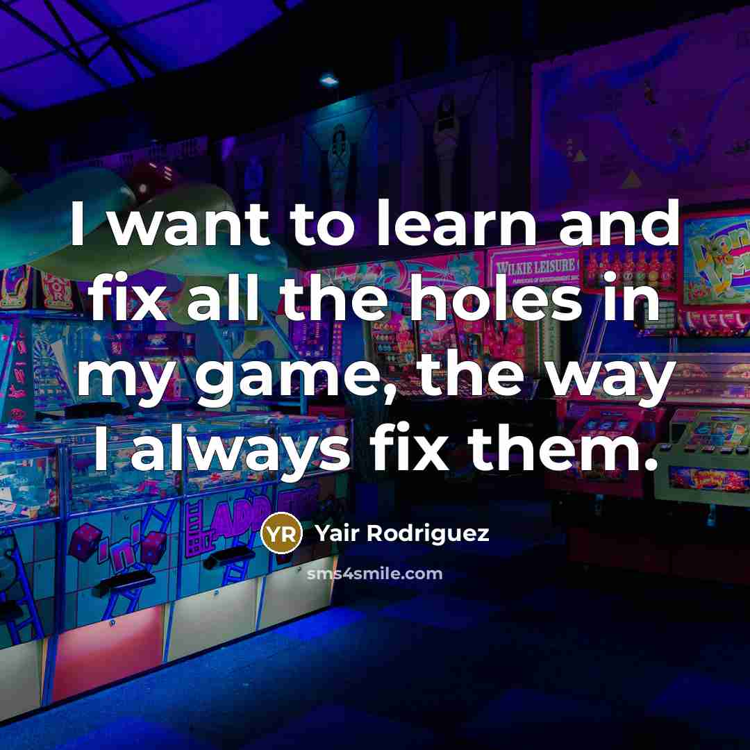 “I want to learn and fix all the holes in…” quote by Yair Rodriguez