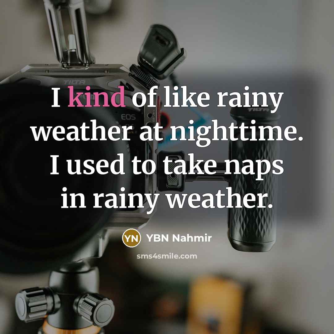 “I kind of like rainy weather at nighttime. I used…” quote by YBN Nahmir