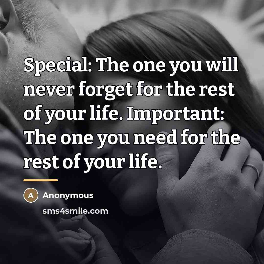 “Special: The one you will never forget for the rest…” quote by Anonymous