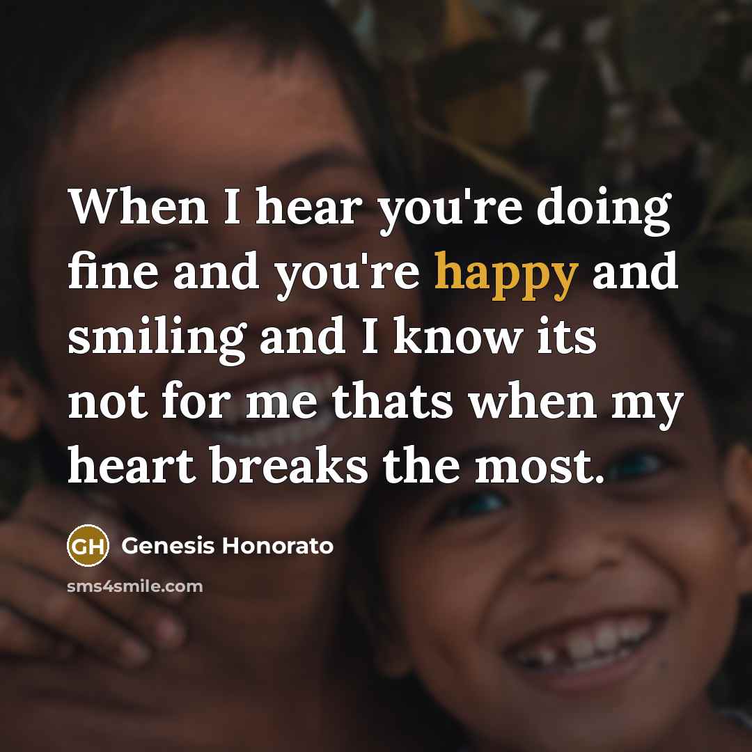 “When I hear you're doing fine and you're happy and…” quote by Genesis Honorato