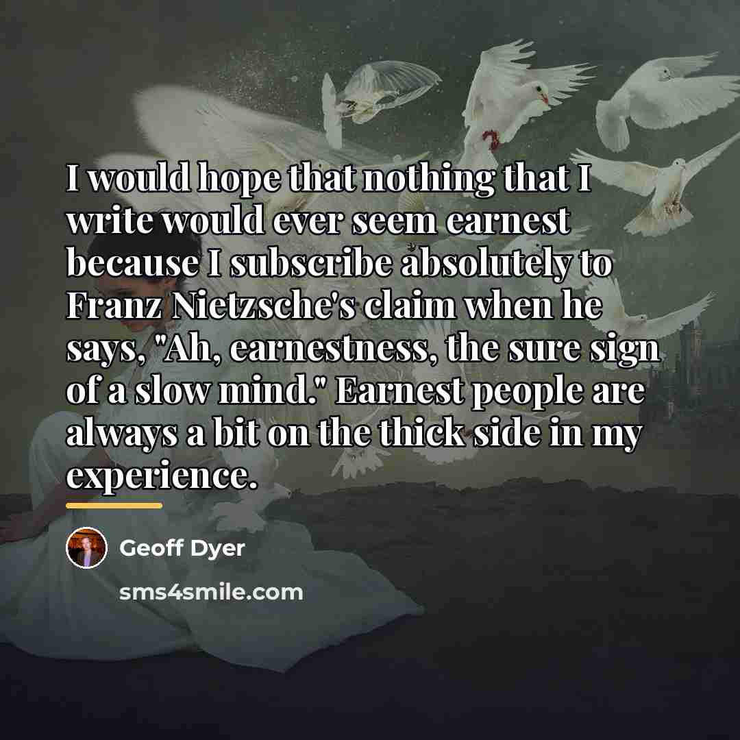 “I would hope that nothing that I write would ever…” quote by Geoff Dyer