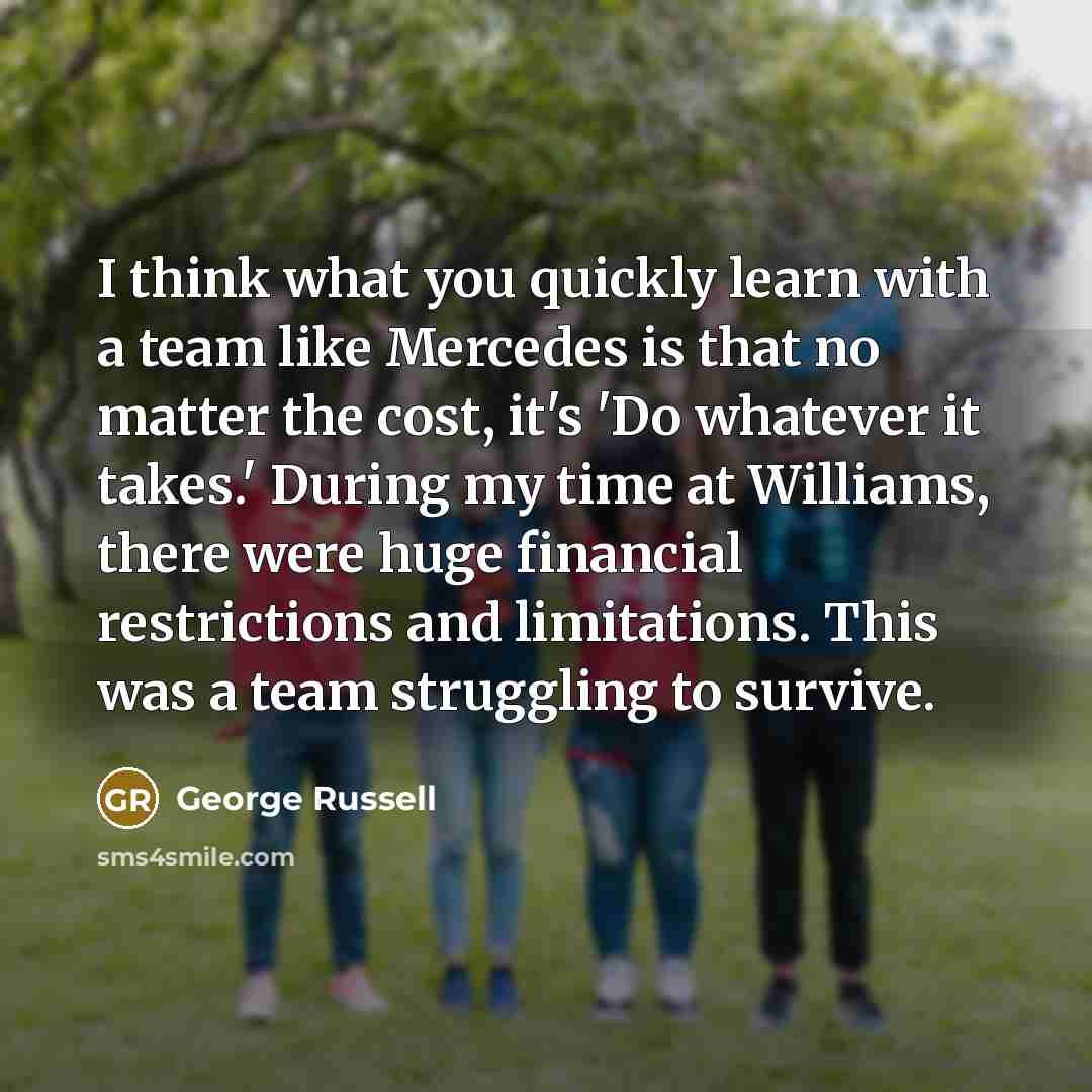 “I think what you quickly learn with a team like…” quote by George Russell
